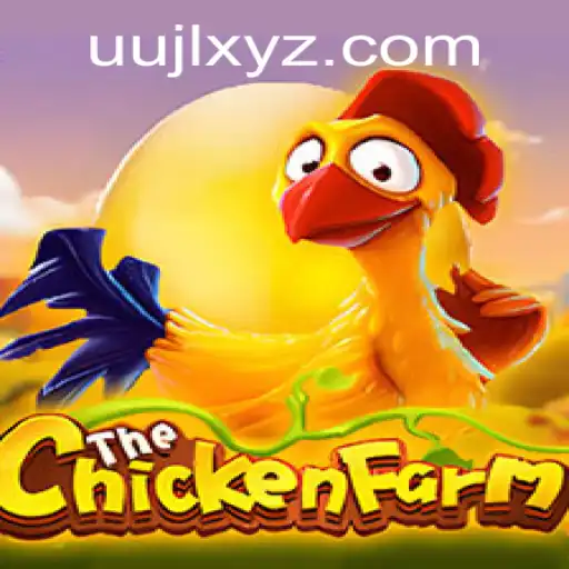 Exploring the Fascinating World of ChickenFarm: The UUJL Phenomenon
